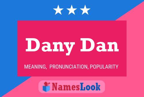 Dany Dan 名字海报