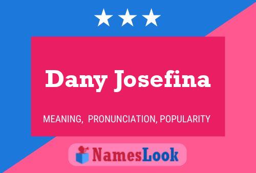 Dany Josefina 名字海报