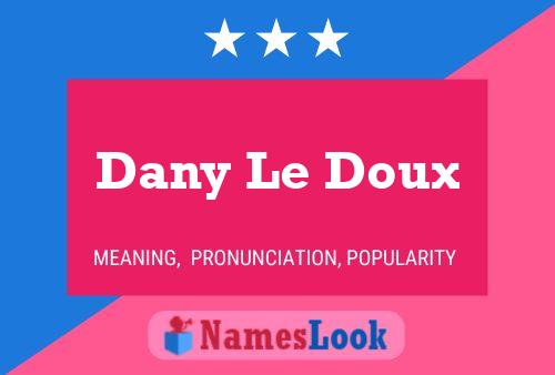 Dany Le Doux 名字海报