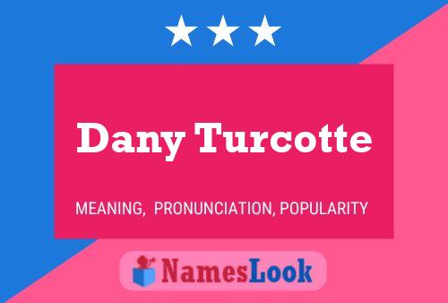 Dany Turcotte 名字海报