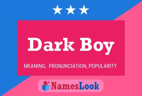 Dark Boy 名字海报