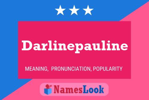 Darlinepauline 名字海报