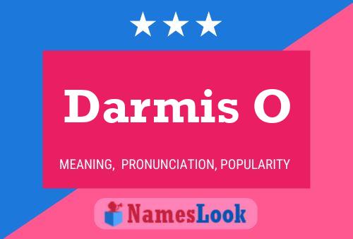 Darmis O 名字海报