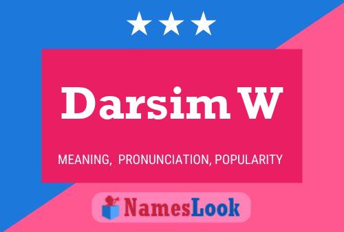 Darsim W 名字海报