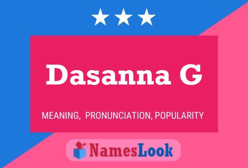 Dasanna G 名字海报