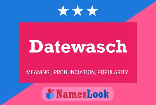 Datewasch 名字海报