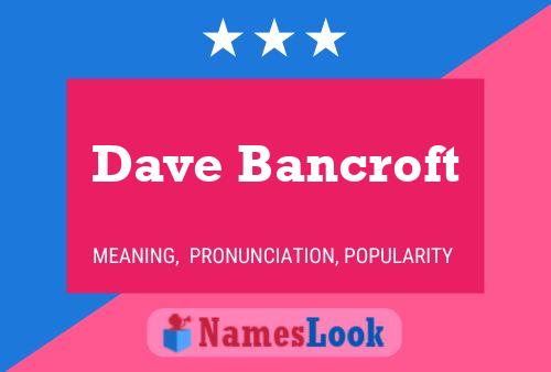 Dave Bancroft 名字海报