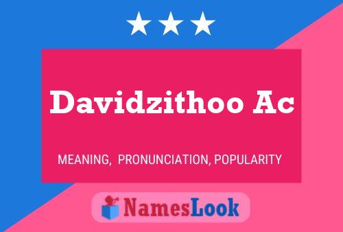 Davidzithoo Ac 名字海报