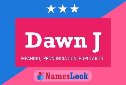 Dawn J 名字海报