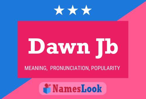 Dawn Jb 名字海报