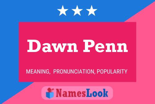 Dawn Penn 名字海报