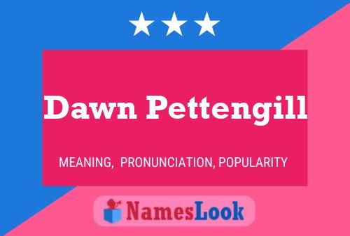 Dawn Pettengill 名字海报