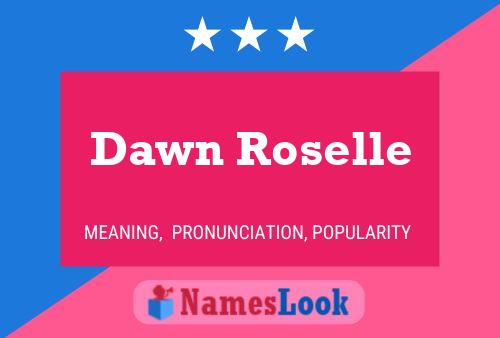 Dawn Roselle 名字海报