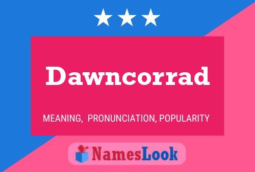 Dawncorrad 名字海报