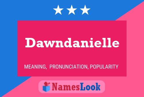 Dawndanielle 名字海报