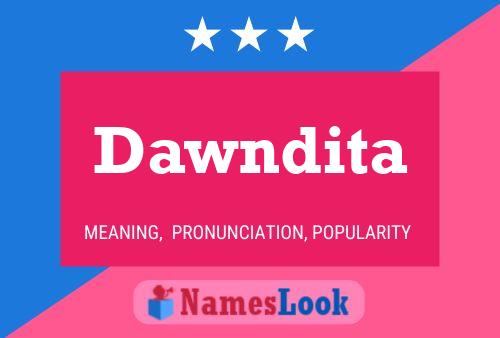 Dawndita 名字海报