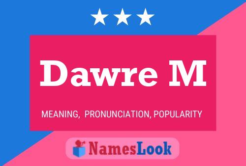 Dawre M 名字海报