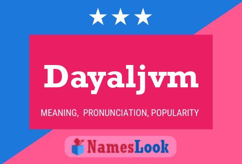 Dayaljvm 名字海报