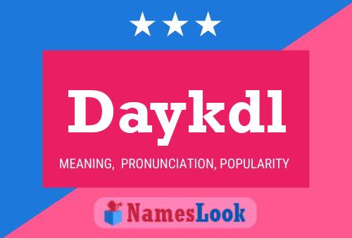 Daykdl 名字海报