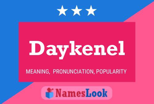 Daykenel 名字海报