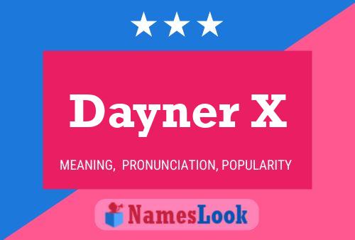 Dayner X 名字海报