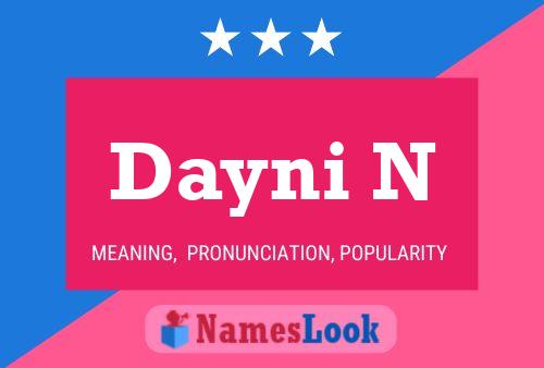 Dayni N 名字海报