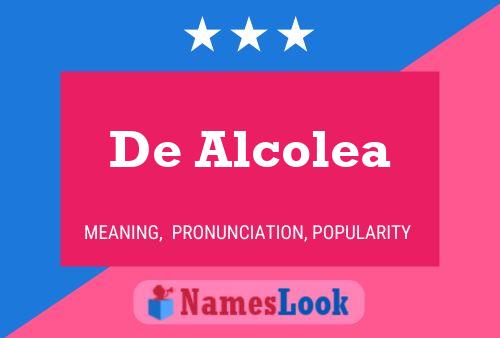 De Alcolea 名字海报