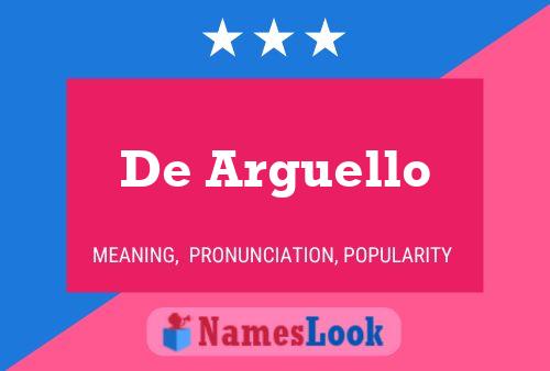 De Arguello 名字海报