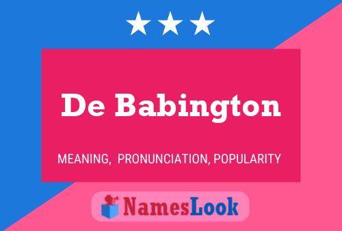 De Babington 名字海报