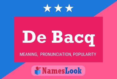 De Bacq 名字海报