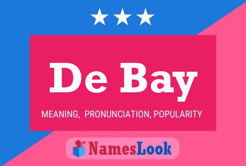 De Bay 名字海报