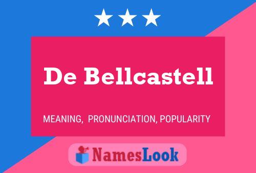 De Bellcastell 名字海报