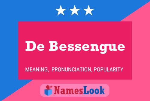 De Bessengue 名字海报