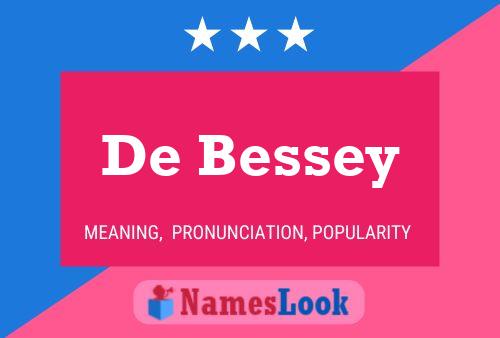 De Bessey 名字海报