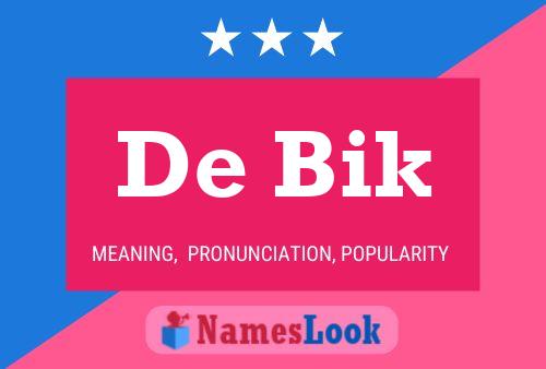 De Bik 名字海报