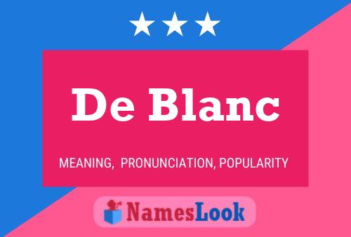 De Blanc 名字海报