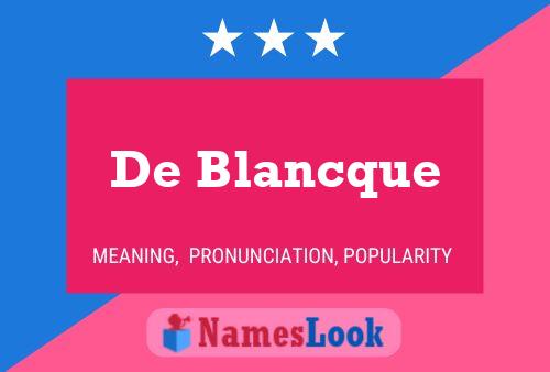 De Blancque 名字海报