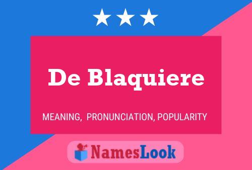 De Blaquiere 名字海报