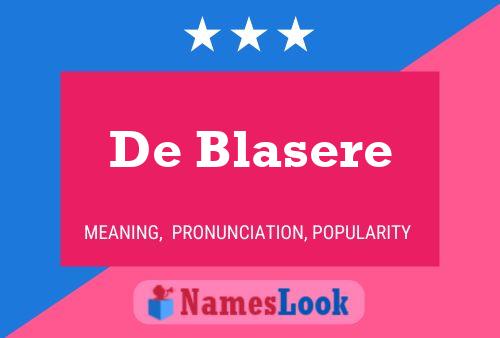 De Blasere 名字海报