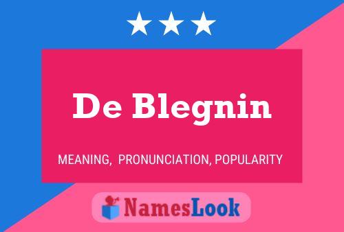 De Blegnin 名字海报