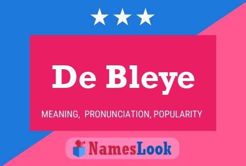 De Bleye 名字海报