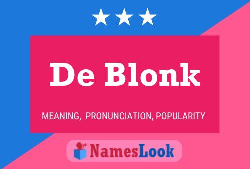 De Blonk 名字海报