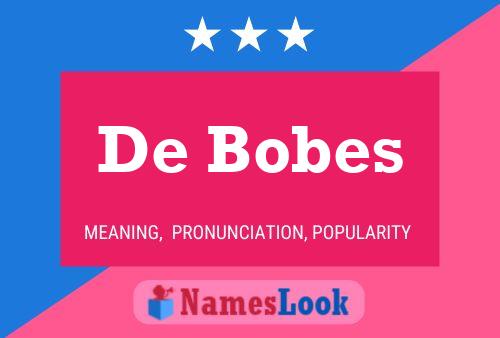 De Bobes 名字海报