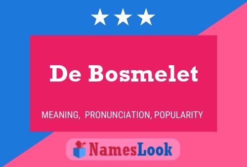 De Bosmelet 名字海报