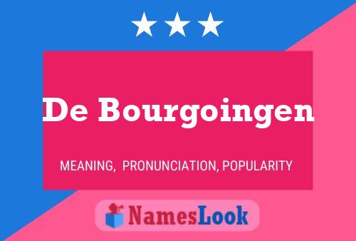 De Bourgoingen 名字海报