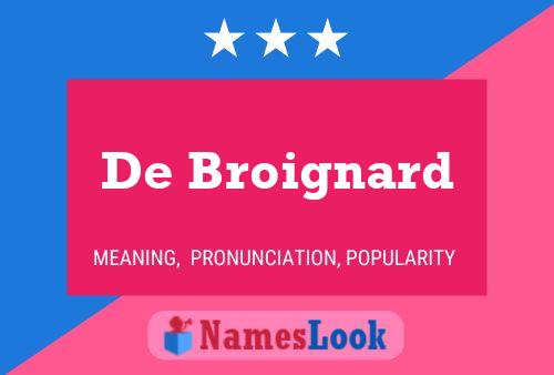 De Broignard 名字海报