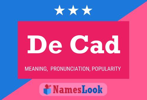 De Cad 名字海报