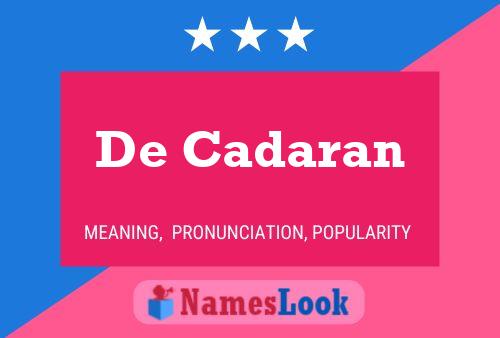 De Cadaran 名字海报