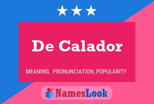 De Calador 名字海报