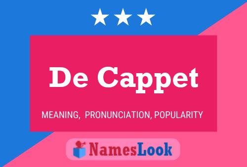 De Cappet 名字海报